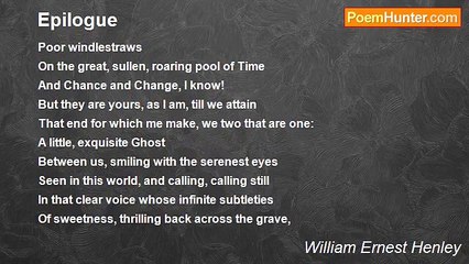 William Ernest Henley - Epilogue