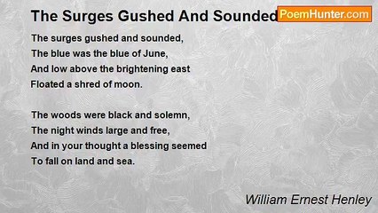 William Ernest Henley - The Surges Gushed And Sounded