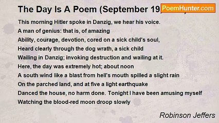 Robinson Jeffers - The Day Is A Poem (September 19, 1939)