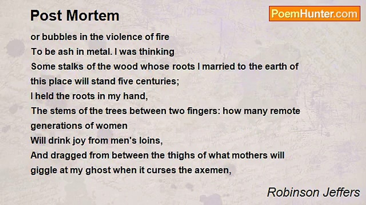 Robinson Jeffers - Post Mortem