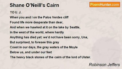 Robinson Jeffers - Shane O’Neill’s Cairn