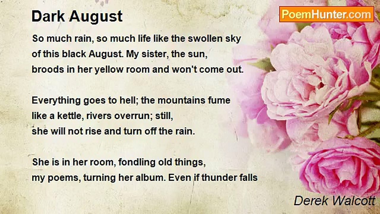 Derek Walcott - Dark August