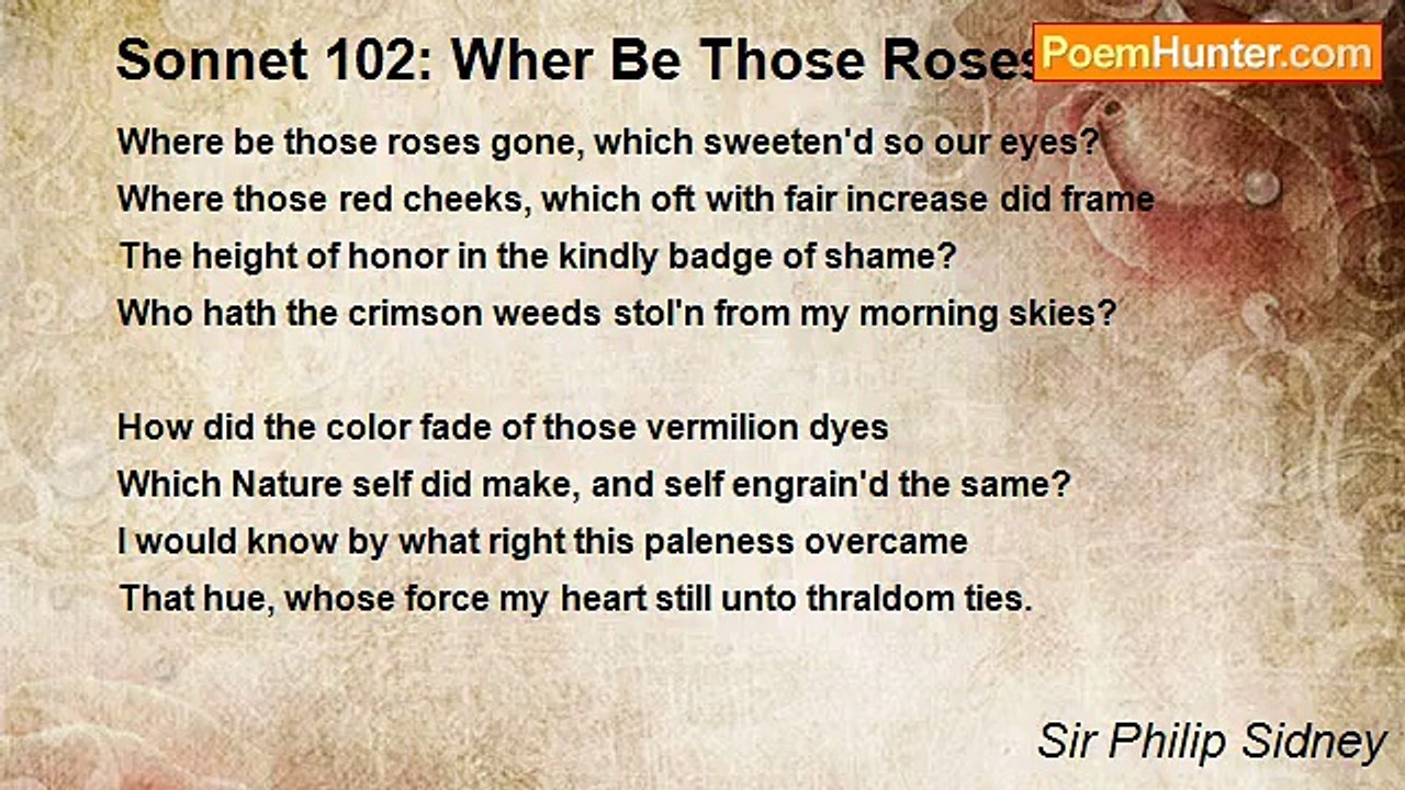 Sir Philip Sidney - Sonnet 102: Wher Be Those Roses Gone