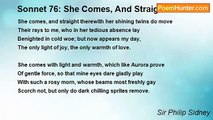 Sir Philip Sidney - Sonnet 76: She Comes, And Straight Therewith
