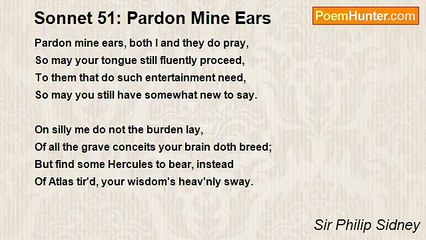 Sir Philip Sidney - Sonnet 51: Pardon Mine Ears