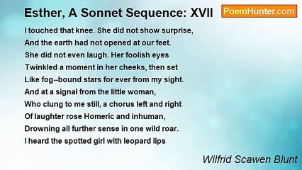 Wilfrid Scawen Blunt - Esther, A Sonnet Sequence: XVII