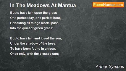 Arthur Symons - In The Meadows At Mantua