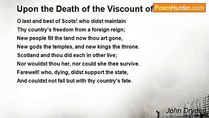 John Dryden - Upon the Death of the Viscount of Dundee