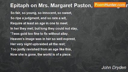 John Dryden - Epitaph on Mrs. Margaret Paston, of Barningham, in Norfolk