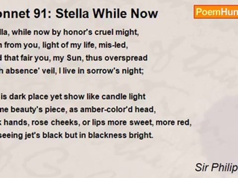 Sir Philip Sidney - Sonnet 91: Stella While Now