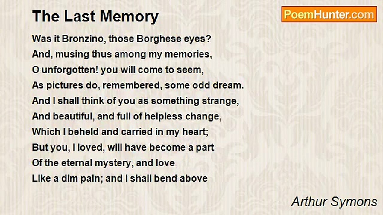 Arthur Symons - The Last Memory