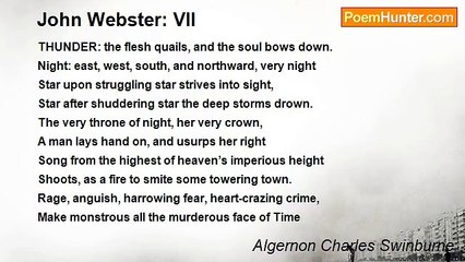Algernon Charles Swinburne - John Webster: VII