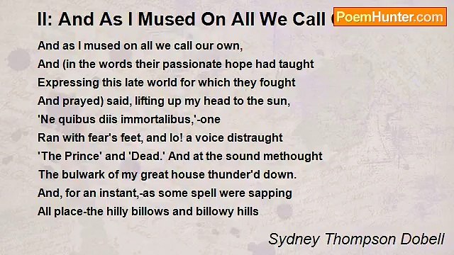 Sydney Thompson Dobell - II: And As I Mused On All We Call Our Own