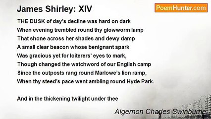 Algernon Charles Swinburne - James Shirley: XIV