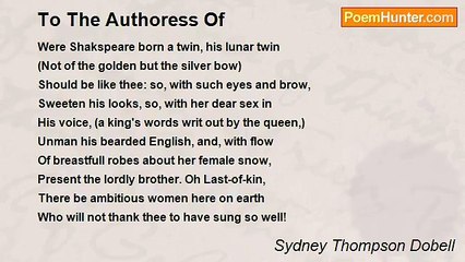Sydney Thompson Dobell - To The Authoress Of