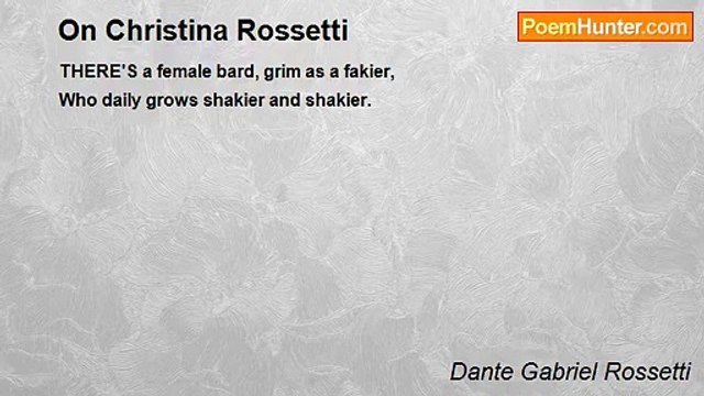 Dante Gabriel Rossetti - On Christina Rossetti