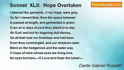 Dante Gabriel Rossetti - Sonnet  XLII:  Hope Overtaken