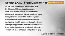 Dante Gabriel Rossetti - Sonnet LXXX:  From Dawn to Noon