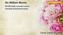 Dante Gabriel Rossetti - On William Morris