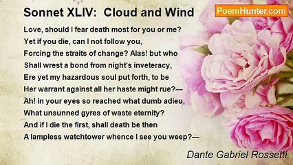 Dante Gabriel Rossetti - Sonnet XLIV:  Cloud and Wind