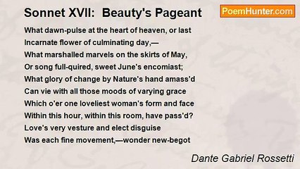 Dante Gabriel Rossetti - Sonnet XVII:  Beauty's Pageant