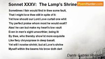 Dante Gabriel Rossetti - Sonnet XXXV:  The Lamp's Shrine