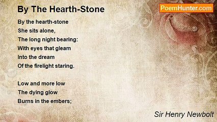 Sir Henry Newbolt - By The Hearth-Stone