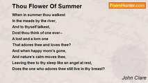 John Clare - Thou Flower Of Summer