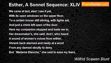 Wilfrid Scawen Blunt - Esther, A Sonnet Sequence: XLIV