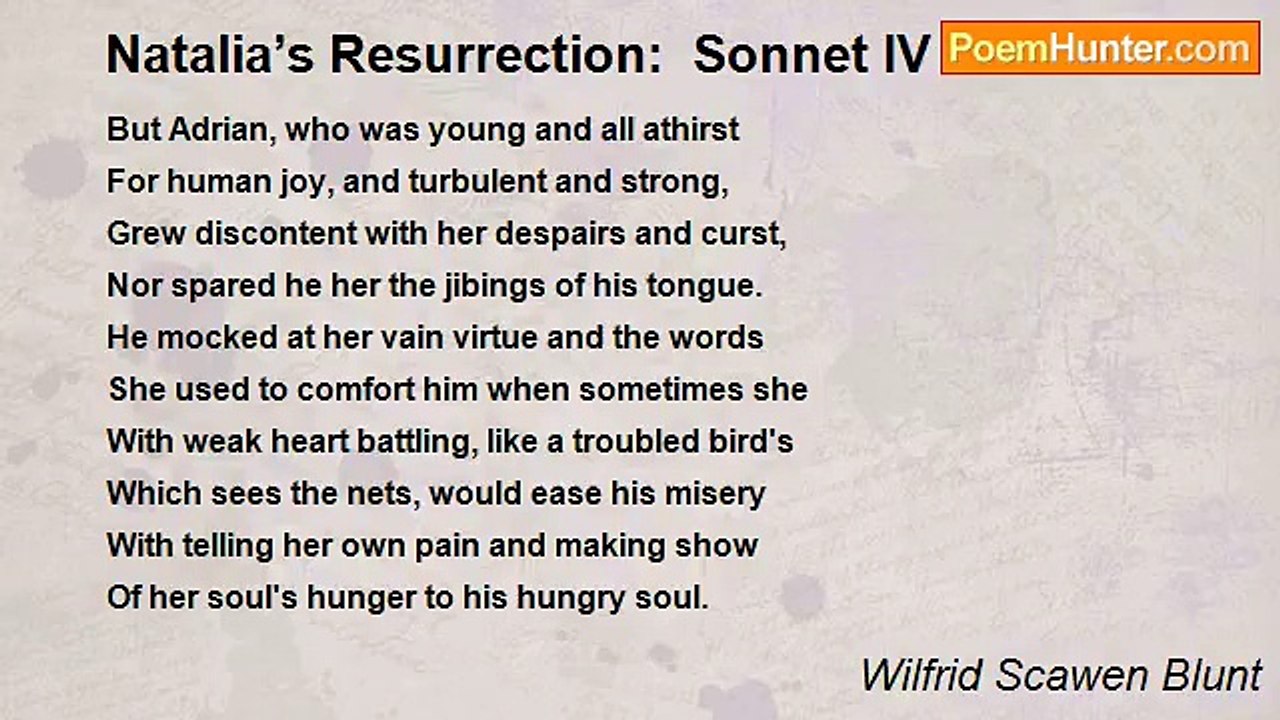 Wilfrid Scawen Blunt - Natalia’s Resurrection:  Sonnet IV