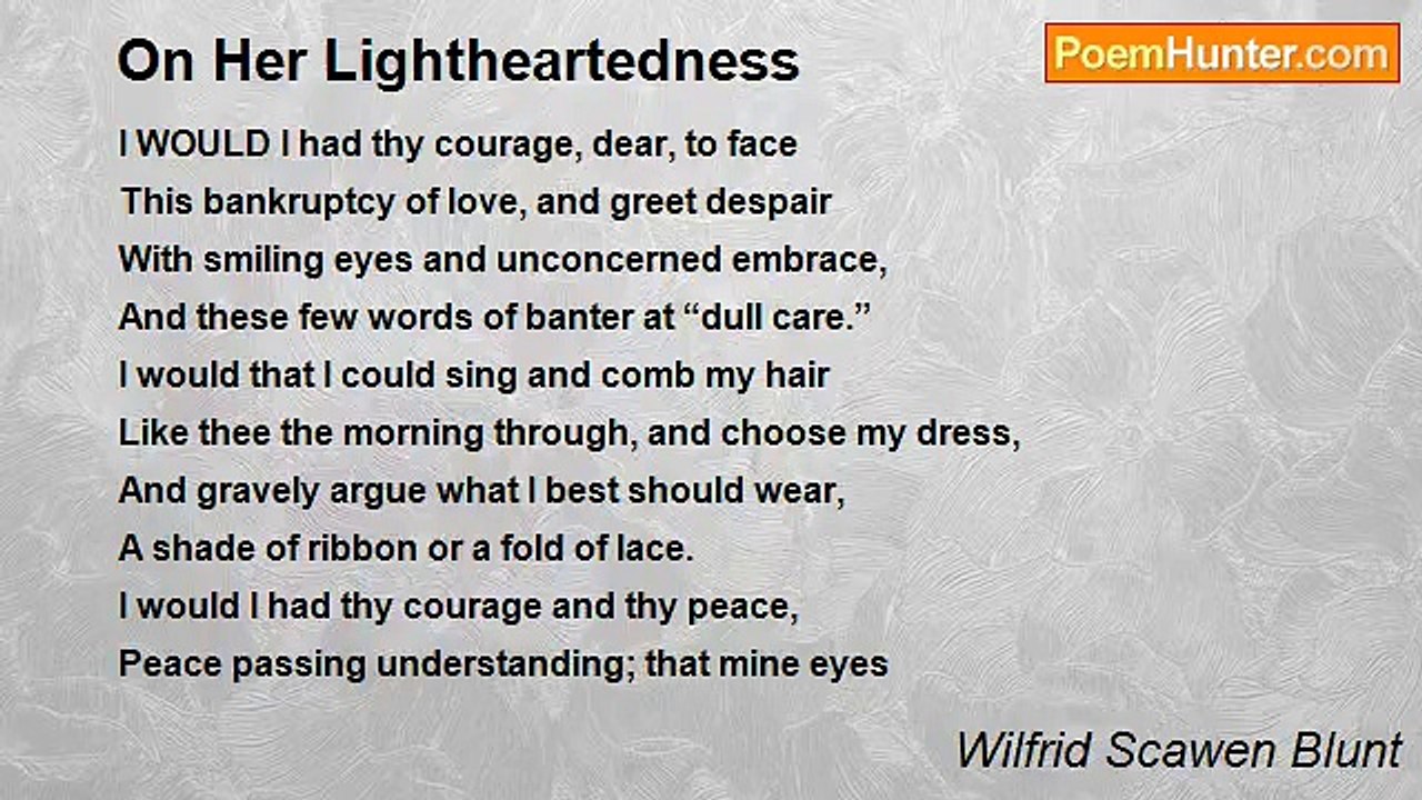Wilfrid Scawen Blunt - On Her Lightheartedness