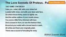 Wilfrid Scawen Blunt - The Love Sonnets Of Proteus.  Part II: To Juliet: XLVII