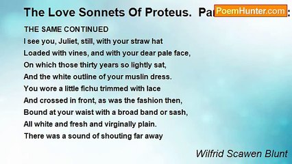 Wilfrid Scawen Blunt - The Love Sonnets Of Proteus.  Part II: To Juliet: XLVII