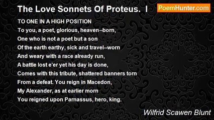 Wilfrid Scawen Blunt - The Love Sonnets Of Proteus.  I