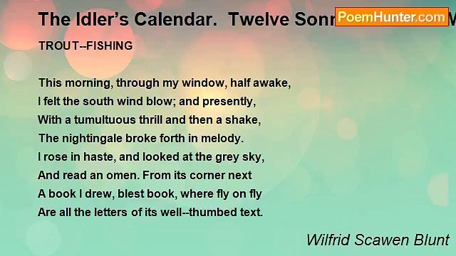 Wilfrid Scawen Blunt - The Idler’s Calendar. Twelve Sonnets For The Months. April