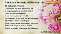 Wilfrid Scawen Blunt - The Love Sonnets Of Proteus.  Part II: To Juliet: XXXI