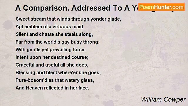 William Cowper - A Comparison. Addressed To A Young Lady