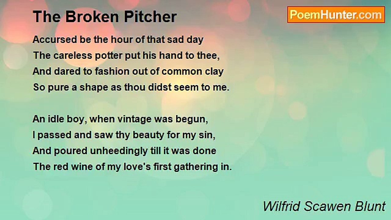 Wilfrid Scawen Blunt - The Broken Pitcher