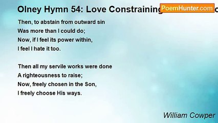 William Cowper - Olney Hymn 54: Love Constraining To Obedience