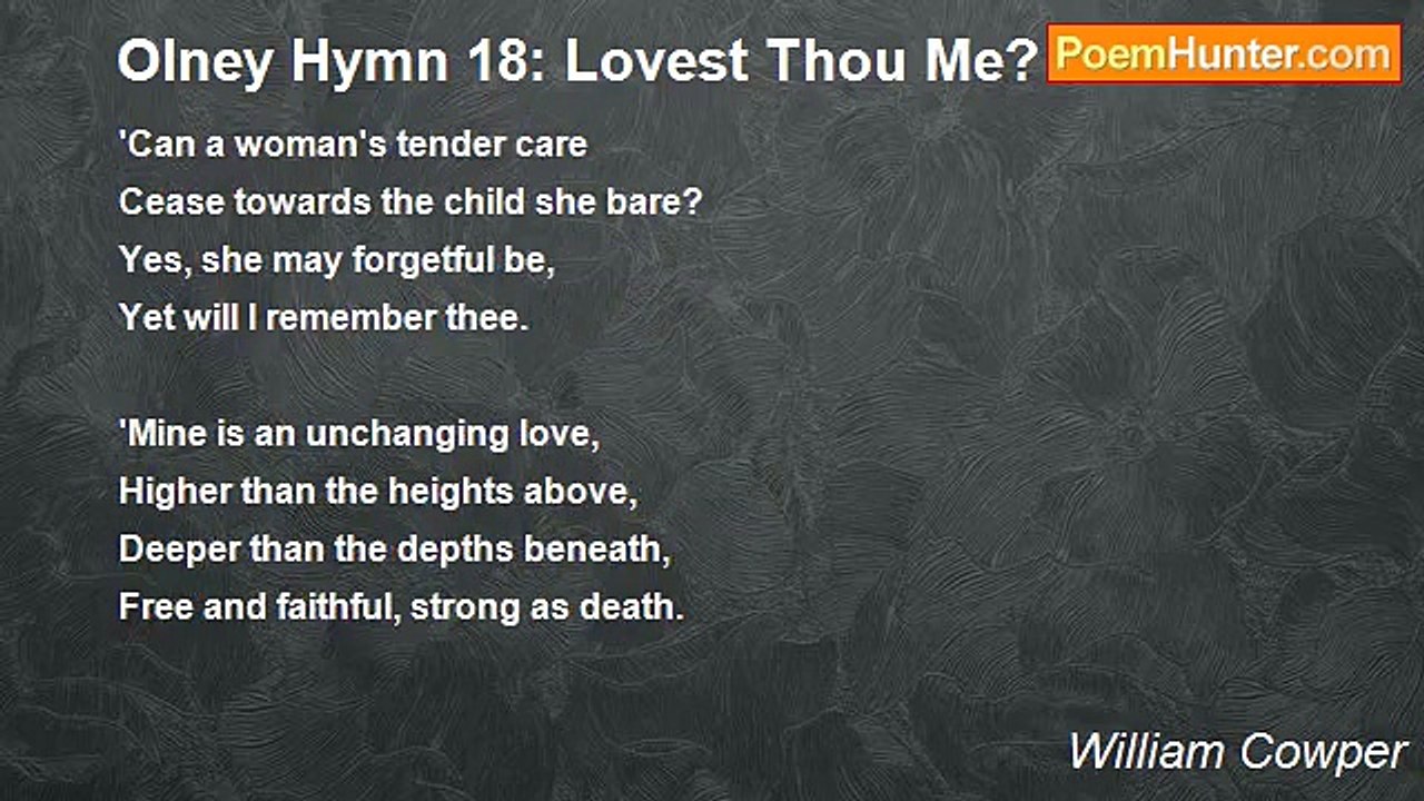 William Cowper - Olney Hymn 18: Lovest Thou Me?