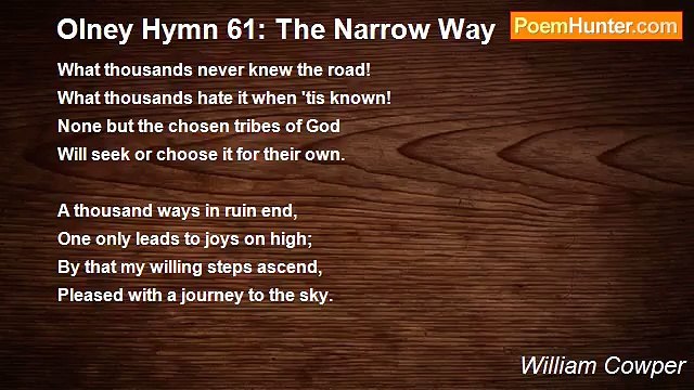 William Cowper - Olney Hymn 61: The Narrow Way