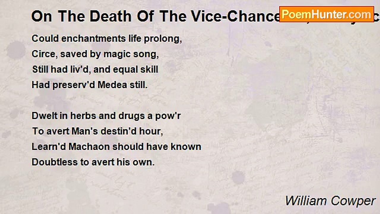 William Cowper - On The Death Of The Vice-Chancellor, A Physician (Translated From Milton)
