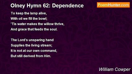 William Cowper - Olney Hymn 62: Dependence