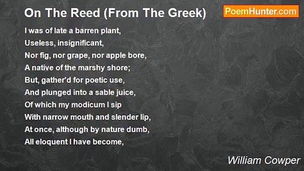 William Cowper - On The Reed (From The Greek)