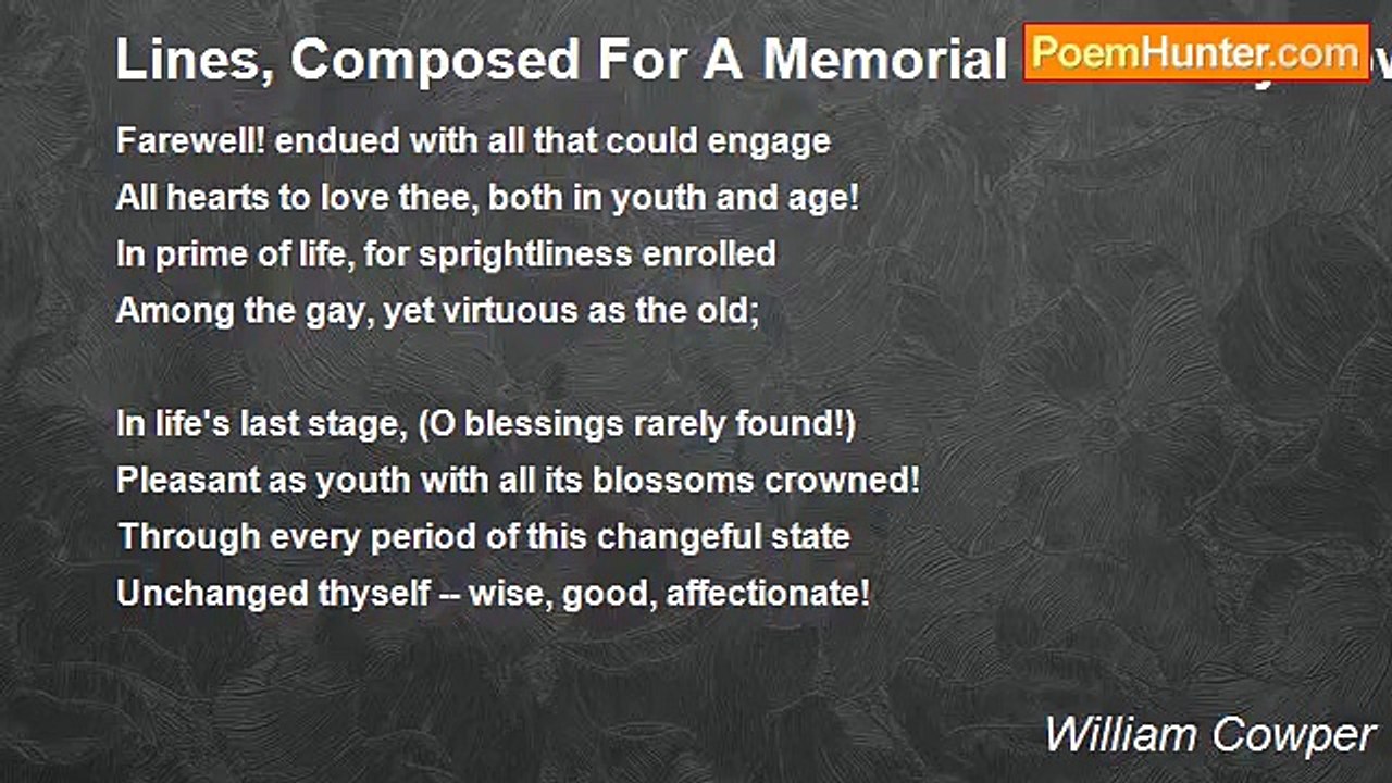 William Cowper - Lines, Composed For A Memorial Of Ashley Cowper, Esq.