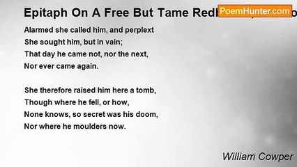 William Cowper - Epitaph On A Free But Tame Redbreast, A Favourite Of Miss Sally Hurdis