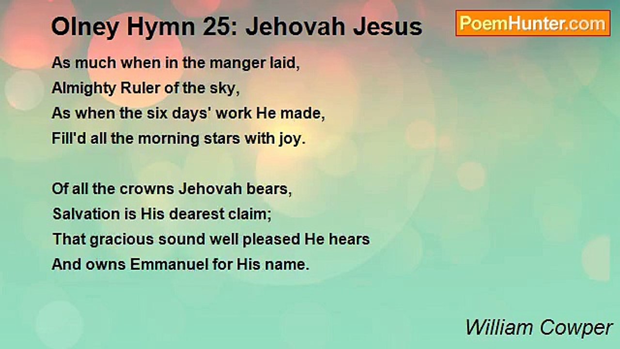 William Cowper - Olney Hymn 25: Jehovah Jesus