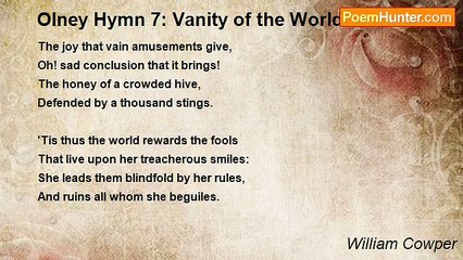 William Cowper - Olney Hymn 7: Vanity of the World