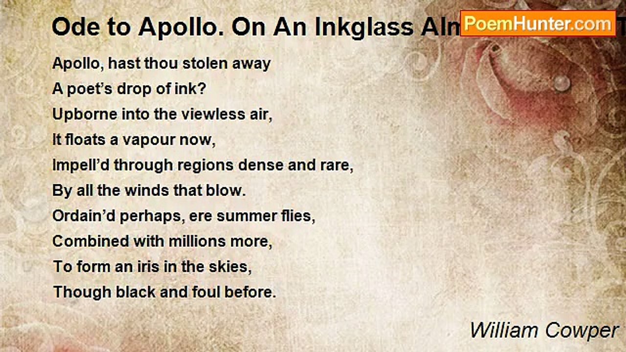 William Cowper - Ode to Apollo. On An Inkglass Almost Dried In The Sun