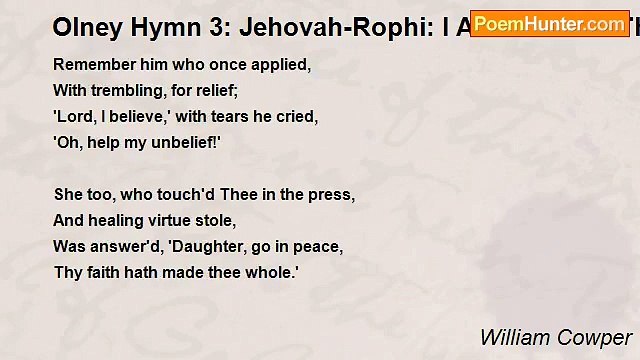 William Cowper - Olney Hymn 3: Jehovah-Rophi: I Am the Lord That Healeth Thee